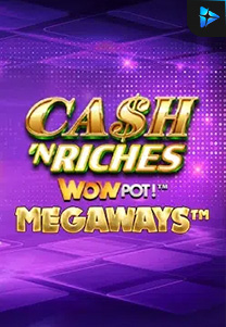 Cash 'N Riches Megaways™